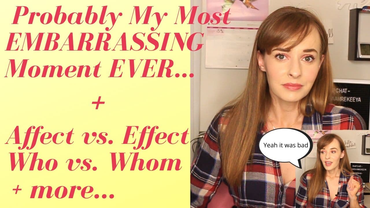 Read more about the article Affect vs. Effect, Who vs. Whom, and One EMBARRASSING Mistake