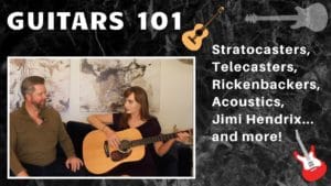 Read more about the article Guitars 101: Stratocaster, Telecaster, Martin, Taylor…and more!