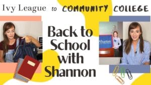 Read more about the article Ivy League to Community College: Back to School with Shannon