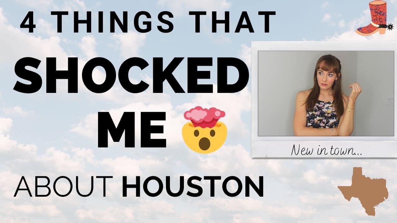 You are currently viewing 4 Things That SHOCKED ME When I MOVED to HOUSTON