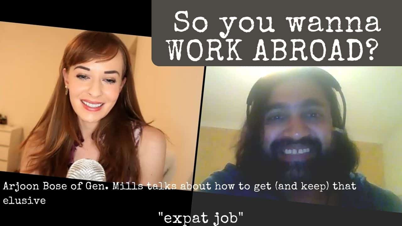 You are currently viewing Want to Work ABROAD? Check out my chat with Arjoon Bose of General Mills